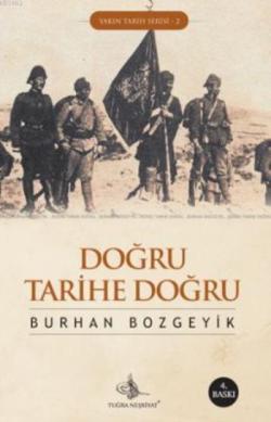 Doğru Tarihe Doğru - Burhan Bozgeyik- | Yeni ve İkinci El Ucuz Kitabın