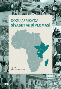 Doğu Afrika'da Siyaset ve Diplomasi - Mürsel Bayram | Yeni ve İkinci E