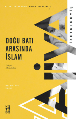 Doğu Batı Arasında İslam - Aliya İzetbegoviç | Yeni ve İkinci El Ucuz 