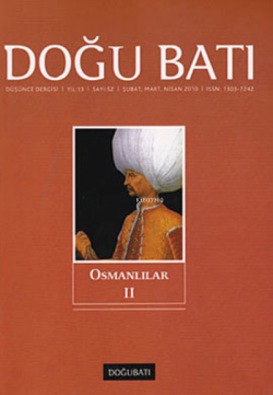 Doğu Batı Düşünce Dergisi Sayı: 52 ;Osmanlılar 2 - Kolektif | Yeni ve 