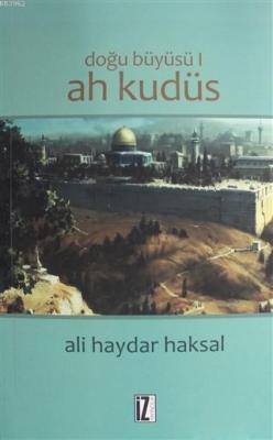 Doğu Büyüsü - Ah Kudüs - Ali Haydar Haksal | Yeni ve İkinci El Ucuz Ki