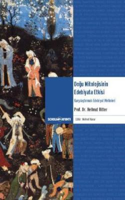 Doğu Mitolojisinin Edebiyata Etkisi - Hellmut Ritter | Yeni ve İkinci 