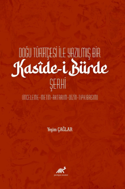 Doğu Türkçesi ile Yazılmış  Bir Kasîde-i Bürde Şerhi