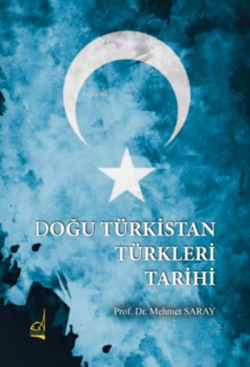Doğu Türkistan Türkleri Tarihi - Mehmet Saray | Yeni ve İkinci El Ucuz