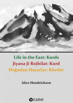Doğudan Hayatlar Kürtler - Jiyana Ji Rojhilat Kurd - Life in the East 