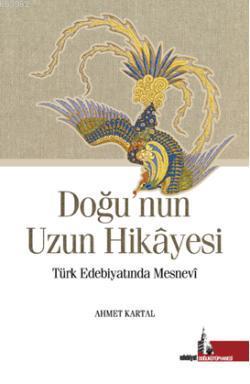 Doğu'nun Uzun Hikayesi; Türk Edebiyatında Mesnevi