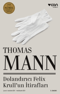 Dolandırıcı Felix Krull'un İtirafları - Thomas Mann | Yeni ve İkinci E