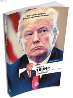 Donald Trump - Ahmet Seyrek | Yeni ve İkinci El Ucuz Kitabın Adresi