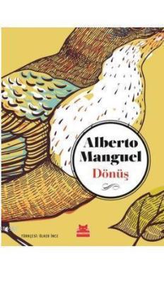 Dönüş - Alberto Manguel | Yeni ve İkinci El Ucuz Kitabın Adresi