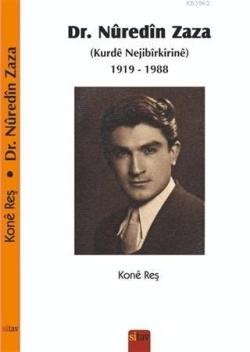 Dr. Nuredin Zaza (Kurde Nejibirkirine) 1919-1988 - Kone Reş | Yeni ve 