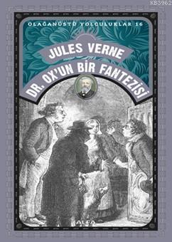 Dr. Ox'un Bir Fantezisi - Jules Verne | Yeni ve İkinci El Ucuz Kitabın