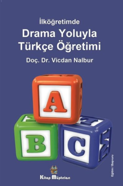 Drama Oyunlarıyla Türkçe Öğretimi - İlköğretimde