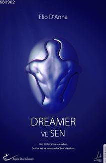 Dreamer ve Sen - Elio D'Anna | Yeni ve İkinci El Ucuz Kitabın Adresi