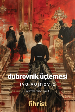 Dubrovnik Üçlemesi - Ivo Vojnovic | Yeni ve İkinci El Ucuz Kitabın Adr