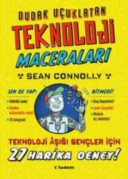 Dudak Uçuklatan Teknoloji Maceraları - Sean Connolly | Yeni ve İkinci 