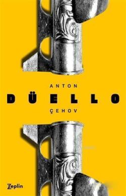 Düello - Anton Çehov | Yeni ve İkinci El Ucuz Kitabın Adresi