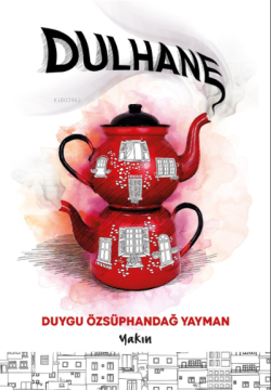 Dulhane - Duygu Özsüphandağ Yayman | Yeni ve İkinci El Ucuz Kitabın Ad