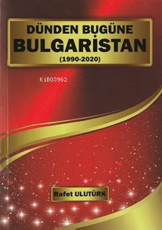 Dünden Bugüne Bulgaristan (1990-2022)
