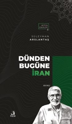 Dünden Bugüne İran - Süleyman Arslantaş | Yeni ve İkinci El Ucuz Kitab