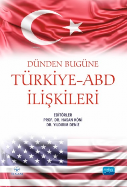 Dünden Bugüne Türkiye-ABD İlişkileri - Hasan Köni | Yeni ve İkinci El 