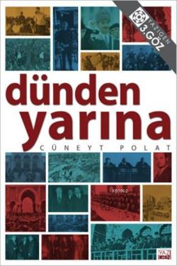 Dünden Yarına - Cüneyt Polat | Yeni ve İkinci El Ucuz Kitabın Adresi