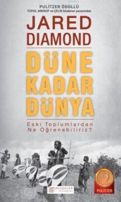 Düne Kadar Dünya - Jared Diamond | Yeni ve İkinci El Ucuz Kitabın Adre