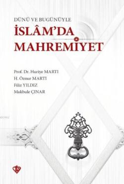 Dünü ve Bugünüyle İslam'da Mahremiyet - Kolektif | Yeni ve İkinci El U