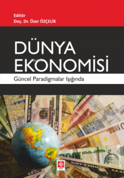 Dünya Ekonomisi - Özer Özçelik | Yeni ve İkinci El Ucuz Kitabın Adresi