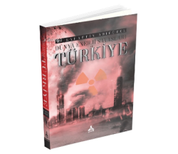 Dünya Enerji Savaşları ve Türkiye