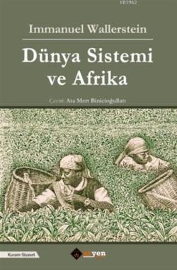 Dünya Sistemi ve Afrika - Immanuel Wallerstein | Yeni ve İkinci El Ucu