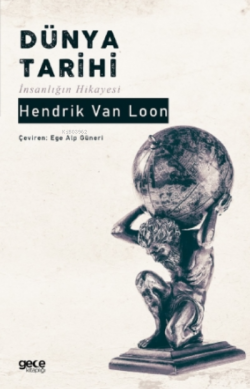 Dünya Tarihi - Hendrik Van Loon | Yeni ve İkinci El Ucuz Kitabın Adres