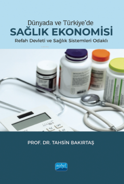 Dünyada ve Türkiye'de Sağlık Ekonomisi ;Refah Devleti ve Sağlık Sistem