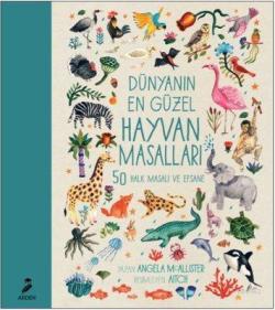 Dünyanın En Güzel Hayvan Masalları 50 Halk Masalı ve Efsane