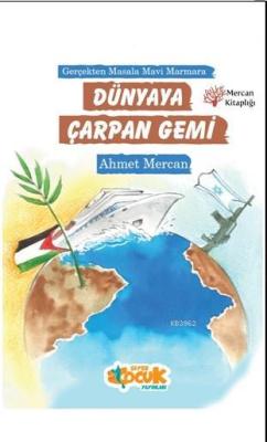 Dünyaya Çarpan Gemi - Ahmet Mercan | Yeni ve İkinci El Ucuz Kitabın Ad