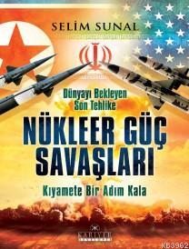 Dünyayı Bekleyen Son Tehlike Nükleer Güç Savaşları - Selim Sunal | Yen