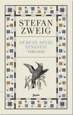 Dürüst Aptal Efsanesi ''Verlaıne'' - Stefan Zweig | Yeni ve İkinci El 