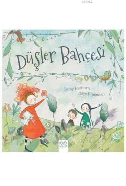 Düşler Bahçesi - Libby Hathorn | Yeni ve İkinci El Ucuz Kitabın Adresi