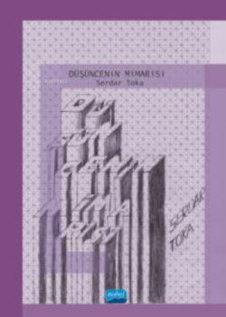 Düşüncenin Mimarisi - Serdar Toka | Yeni ve İkinci El Ucuz Kitabın Adr