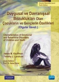 Duygusal ve Davranışsal Bozukluğu Olan Çocukların ve Gençlerin Özellikleri (Olgular İlaveli)