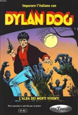 Dylan Dog (B1-B2); L'alba Dei Morti Viventi