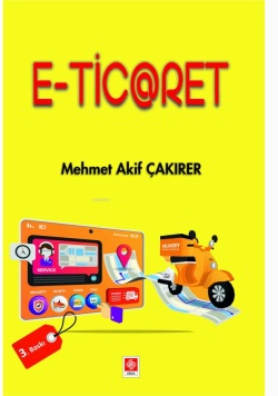 E-Ticaret - Mehmet Akif Çakırer | Yeni ve İkinci El Ucuz Kitabın Adres