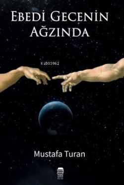 Ebedi Gecenin Ağzında - Mustafa Turan | Yeni ve İkinci El Ucuz Kitabın