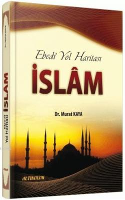 Ebedi Yol Haritası - İslam - Murat Kaya | Yeni ve İkinci El Ucuz Kitab