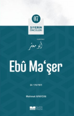 Ebu Ma'şer;Siyer'in Öncüleri - Mehmet Apaydın | Yeni ve İkinci El Ucuz