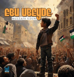 Ebu Ubeyde - Mustafa Uzun | Yeni ve İkinci El Ucuz Kitabın Adresi