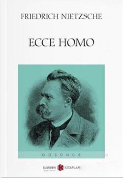 Ecce Homo - Friedrich Wilhelm Nietzsche- | Yeni ve İkinci El Ucuz Kita