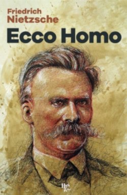 Ecco Homo - Friedrich Nietzcsche | Yeni ve İkinci El Ucuz Kitabın Adre