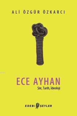 Ece Ayhan - Ali Özgür Özkarcı | Yeni ve İkinci El Ucuz Kitabın Adresi