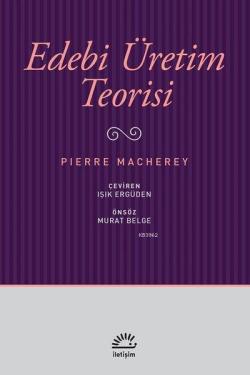 Edebi Üretim Teorisi - Pierre Macherey | Yeni ve İkinci El Ucuz Kitabı