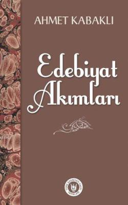 Edebiyat Akımları - Ahmet Kabaklı | Yeni ve İkinci El Ucuz Kitabın Adr